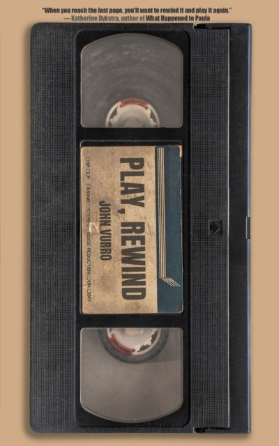 Book cover of: Play, Rewind. By: John Vurro