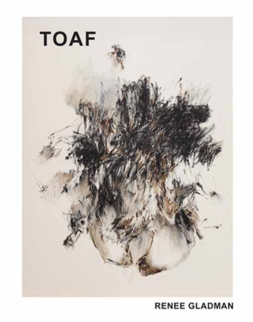 Book cover of: To After That (TOAF). By: Renee Gladman