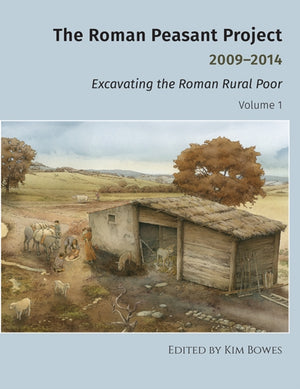 Roman Peasant Project 2009–2014 – Excavating the Roman Rural Poor