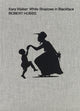 Book cover of: Kara Walker: White Shadows in Blackface. By: Kara Walker