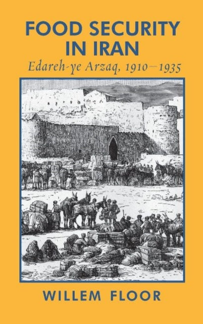 Book cover of: Food Security in Iran. By: Willem M. Floor