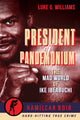 Book cover of: President of Pandemonium. By: Luke G. Williams