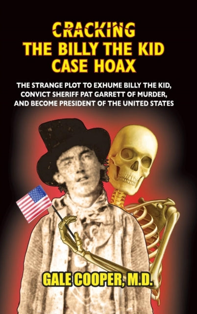 Book cover of: Cracking the Billy the Kid Case Hoax