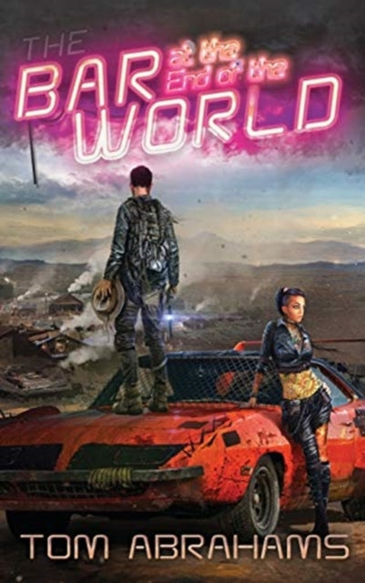 Book cover of: Bar at the End of the World. By: Tom Abrahams