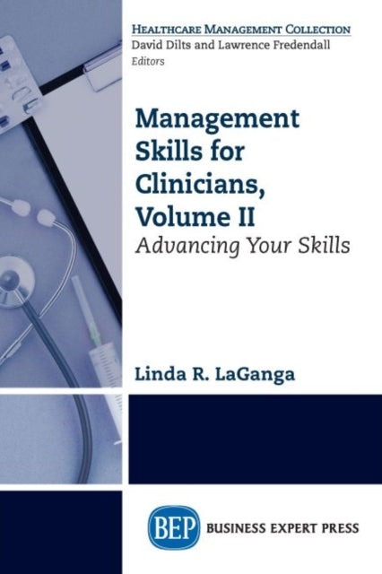 Book cover of: Management Skills for Clinicians, Volume II. By: Linda R. LaGanga
