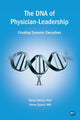 Book cover of: DNA of Physician Leadership. By: Myron J. Beard