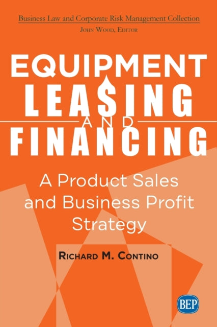 Book cover of: Equipment Leasing and Financing. By: Richard M. Contino