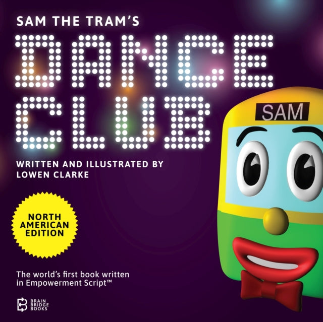 Book cover of: Sam the Tram's Dance Club. By: Lowen Clarke