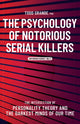 Book cover of: Psychology of Notorious Serial Killers. By: Todd Grande