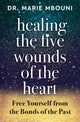 Book cover of: Healing the Five Wounds of the Heart