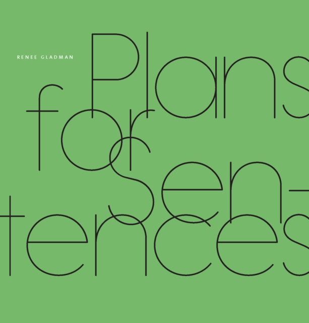 Book cover of: Plans for Sentences. By: Renee Gladman
