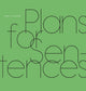 Book cover of: Plans for Sentences. By: Renee Gladman