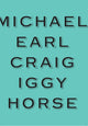Book cover of: Iggy Horse. By: Michael Earl Craig