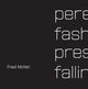 Book cover of: Perennial Fashion   Presence Falling. By: Fred Moten