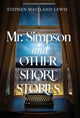 Book cover of: Mr. Simpson and Other Short Stories. By: Stephen Maitland-Lewis