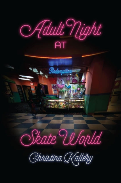 Book cover of: Adult Night at Skate World. By: Christina Kallery