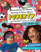 Book cover of: Everything You Always Wanted to Know About Puberty - and Shouldn't Learn on TikTok. By: Amelia Pinney