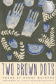 Book cover of: Two Brown Dots. By: Danni Quintos
