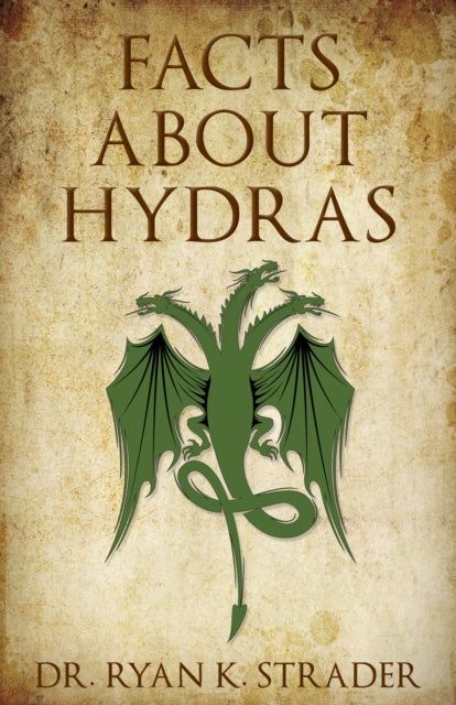Book cover of: Facts About Hydras. By: Ryan K. Strader