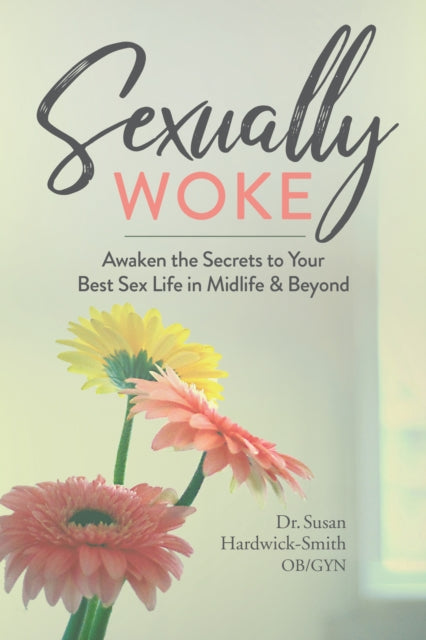 Book cover of: Sexually Woke. By: Susan Hardwick-Smith