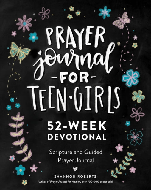 Book cover of: Prayer Journal for Teen Girls. By: Shannon Roberts