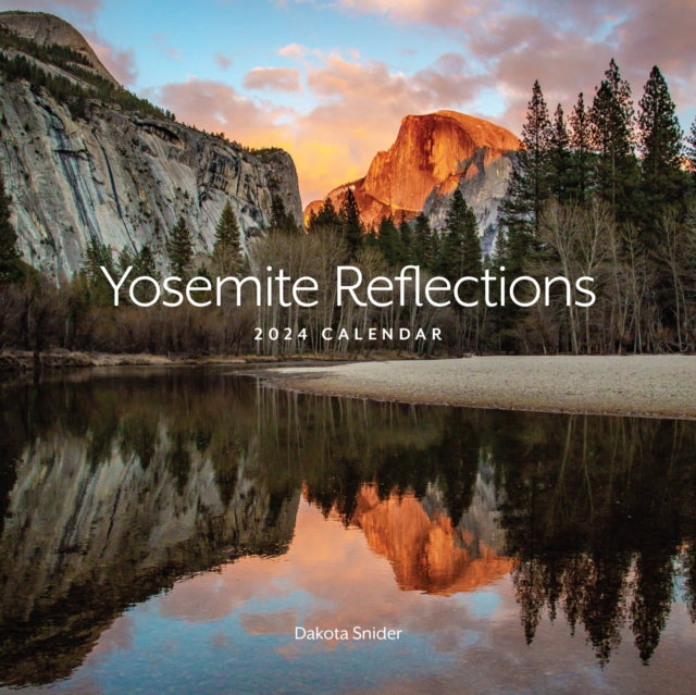 Book cover of: Yosemite Reflections 2024 Calendar