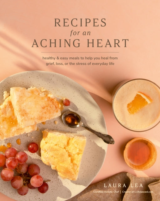Book cover of: Recipes for an Aching Heart. By: Laura Lea