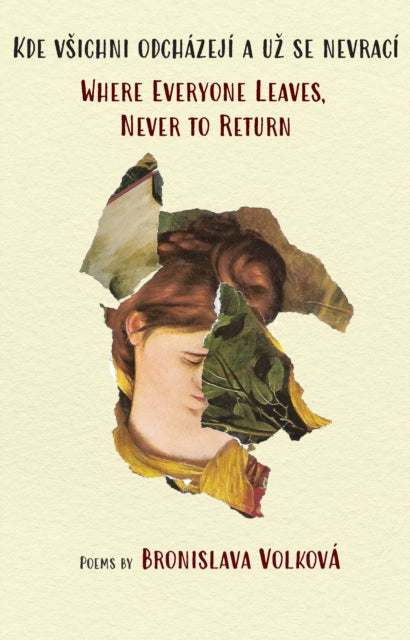 Book cover of: Where Everyone Leaves, Never to Return. By: Bronislava Volková