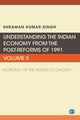 Book cover of: Understanding the Indian Economy from the Post-Reforms of 1991, Volume II. By: Shrawan Kumar Singh