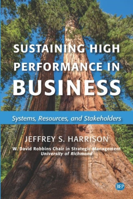 Book cover of: Sustaining High Performance in Business. By: Jeffrey S. Harrison