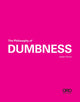 Philosophy of Dumbness