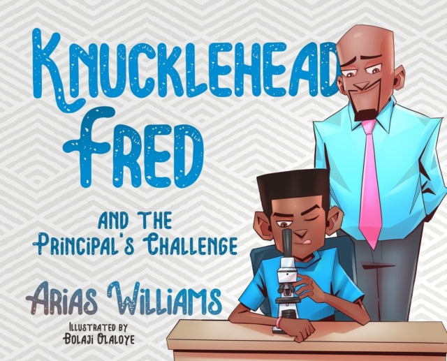 Book cover of: Knucklehead Fred and the Principal's Challenge. By: Arias Williams