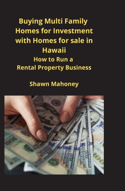 Book cover of: Buying Multi Family Homes for Investment with Homes for sale in Hawaii
