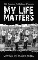 Book cover of: My Life Matters