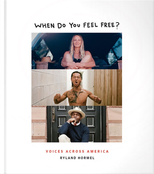 Book cover of: When Do You Feel Free?. By: Ryland Hormel
