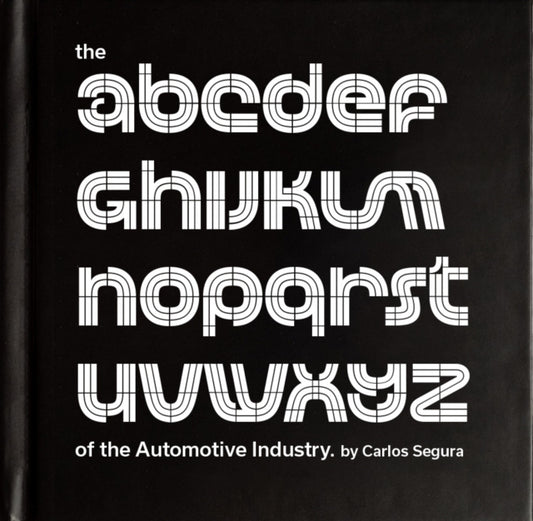 Book cover of: ABCs of the Automotive Industry. By: Carlos Segura