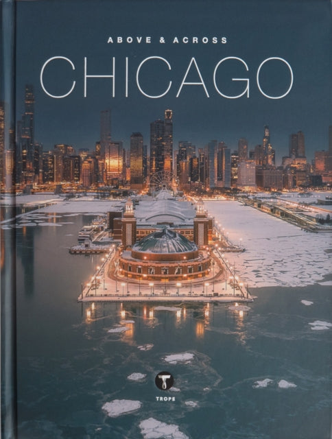 Book cover of: Above and Across Chicago. By: Sam Landers