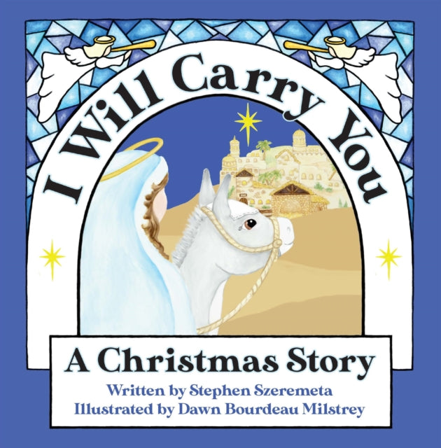 Book cover of: I Will Carry You. By: Stephen Szeremeta