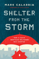 Book cover of: Shelter from the Storm. By: Mark Calabria