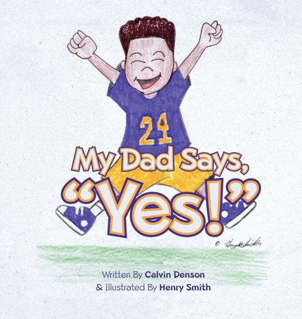 Book cover of: My Dad Says "Yes!"