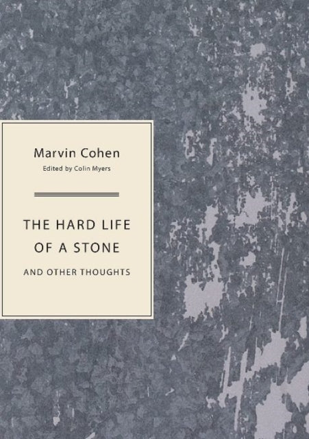 Book cover of: Hard Life of a Stone. By: Marvin Cohen