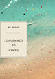 Book cover of: Condemned to Cymru. By: M. J. Nicholls