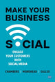 Book cover of: Make Your Business Social. By: Lindsay Chambers