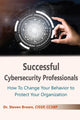 Book cover of: Successful Cybersecurity Professionals. By: Steven Brown