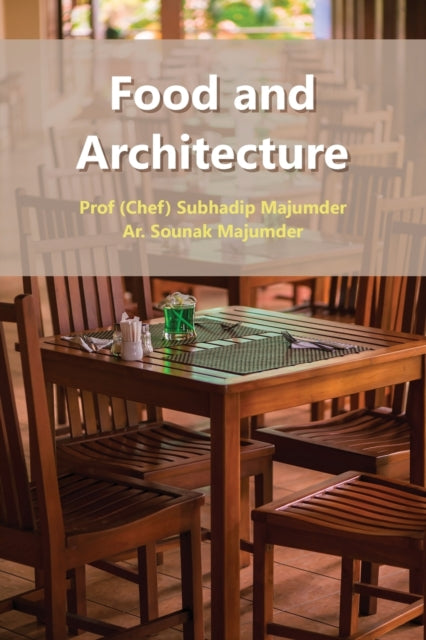 Book cover of: Food and Architecture. By: Subhadip Majumder