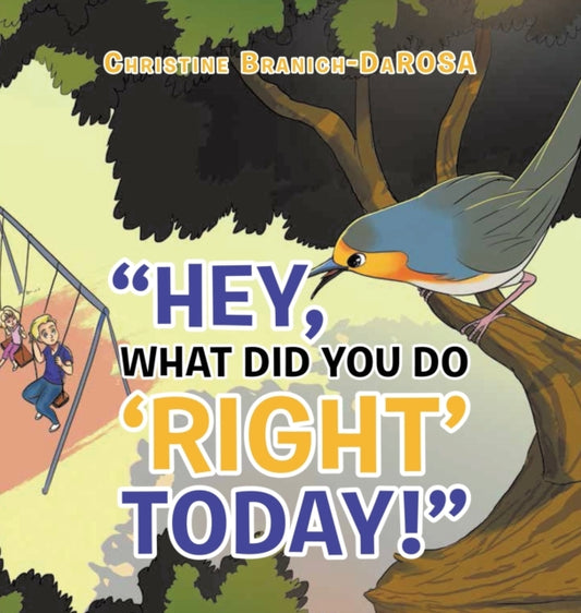 Book cover of: Hey, What Did You Do "Right" Today!
