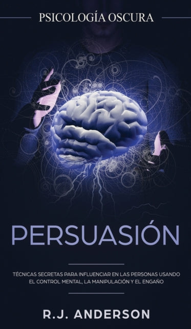 Book cover of: Persuasion. By: R. J. Anderson