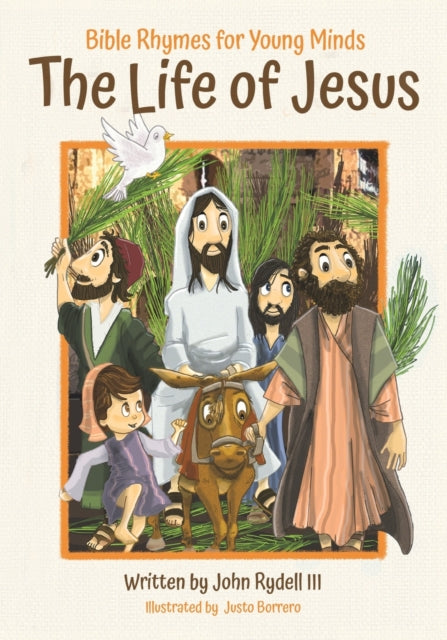 Life of Jesus, Bible Rhymes for Young Minds