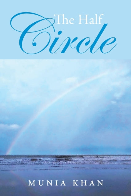 Book cover of: Half Circle. By: Khan