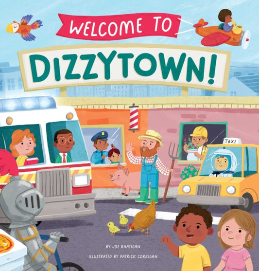 Book cover of: Welcome to Dizzytown!. By: Joe Rhatigan